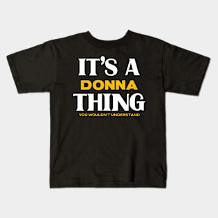 It's a Donna Thing You Wouldn't Understand Kids T-Shirt